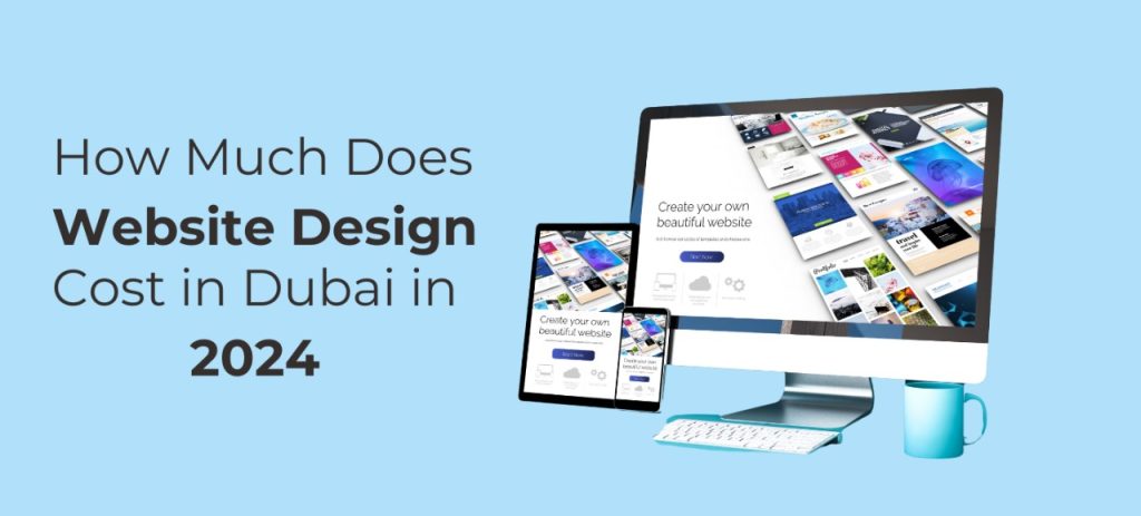 How Much Does Website Design Cost in Dubai in 2024